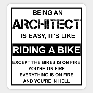 Being an architect is easy it's like riding a bike - Black Sticker